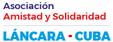 Asociación Amistad y Solidaridad Lancara Cuba